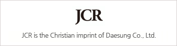 JCR is the Christian imprint of Daesung Co., Ltd.